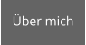Über mich