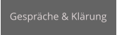 Gespräche & Klärung