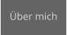 Über mich
