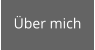 Über mich