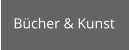 Bücher & Kunst