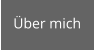 Über mich