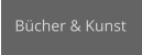 Bücher & Kunst