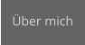 Über mich