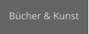 Bücher & Kunst