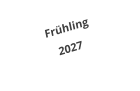 Frühling 2027