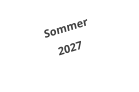 Sommer 2027
