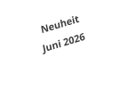 Neuheit Juni 2026