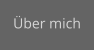 Über mich