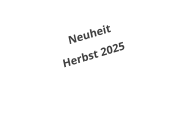 Neuheit Herbst 2025